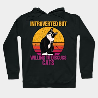 introverted but willing to discuss cats Hoodie